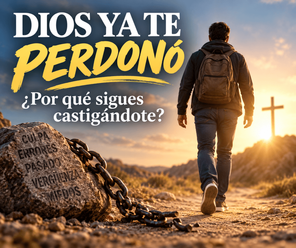Dios ya te perdonó: ¿por qué sigues castigándote por tu&nbsp;pasado?