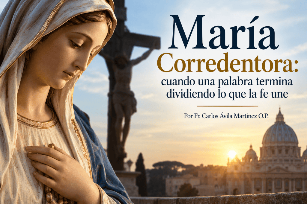 María Corredentora: cuando una palabra termina dividiendo lo que la fe&nbsp;une